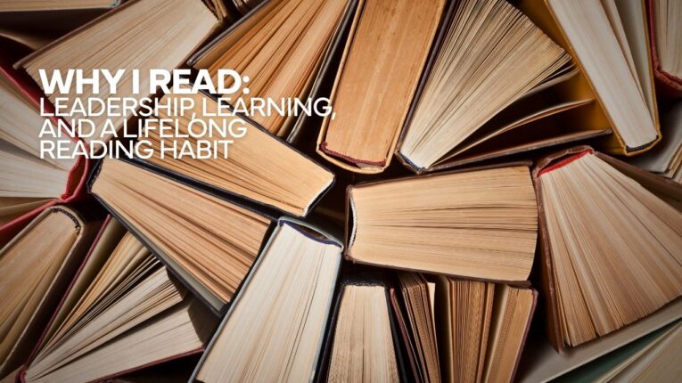 Why I Read Leadership Learning and a Lifelong Reading Habit