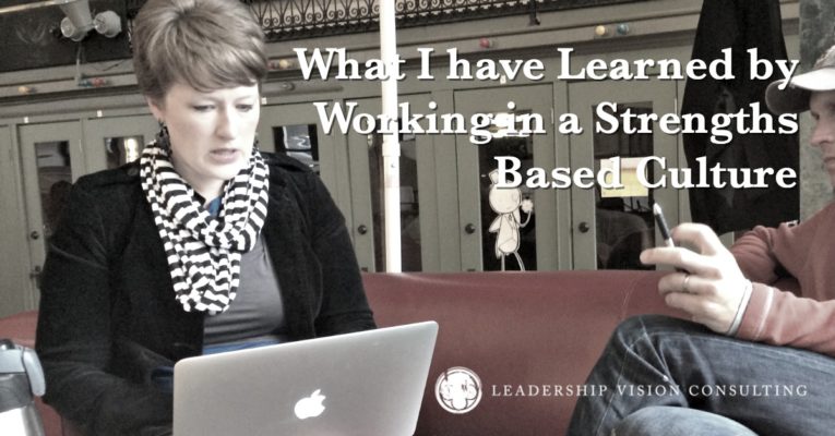 What I have Learned by Working in a Strengths Based Culture fb