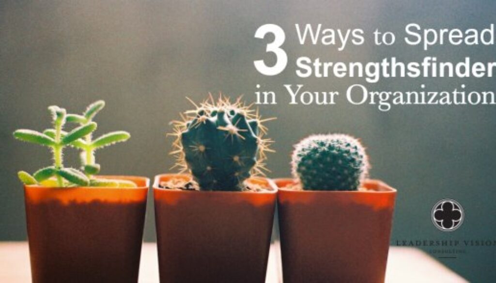 3 ways to spread strengthsfinder in your organization