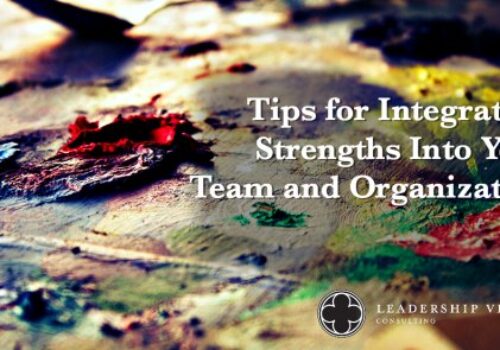 integrating strengths into your team and organization