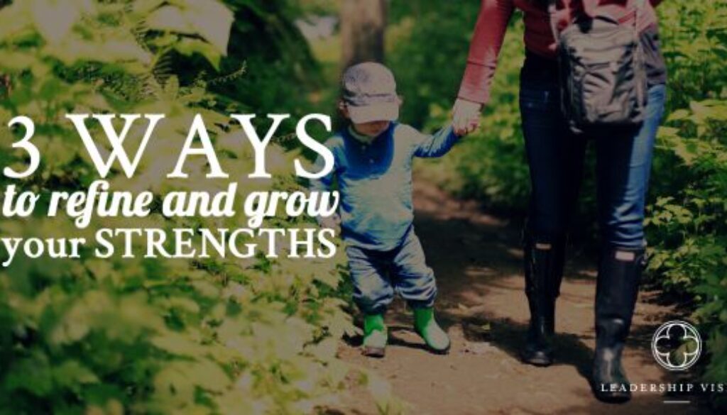 refine and grow your strengths FT