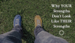 Why Your Strengths Don't Look Like Their Strengths FB