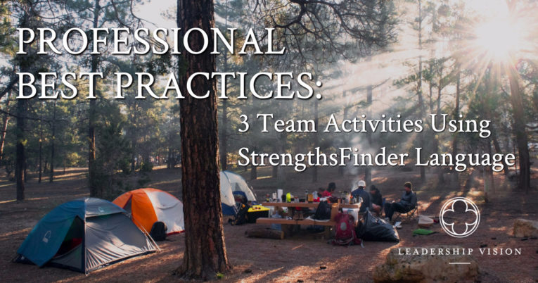 Professional Best Practices: 3 Team Activities Using StrengthsFinder Language